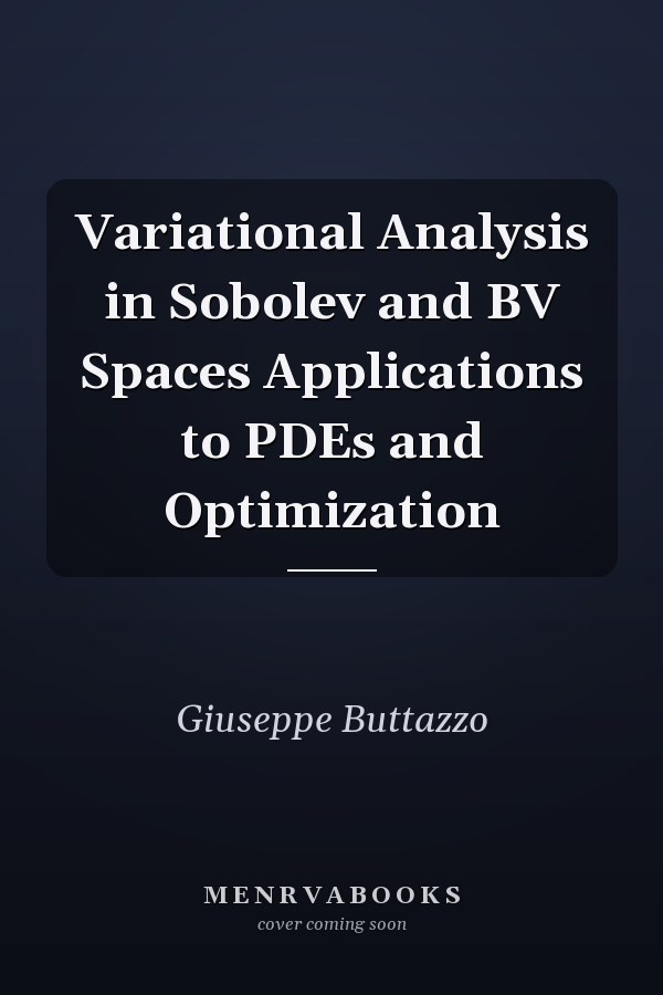Variational Analysis in Sobolev and BV Spaces Applications to PDEs and Optimization