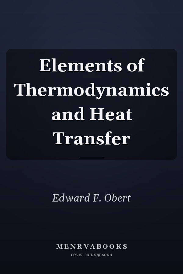 Elements of Thermodynamics and Heat Transfer