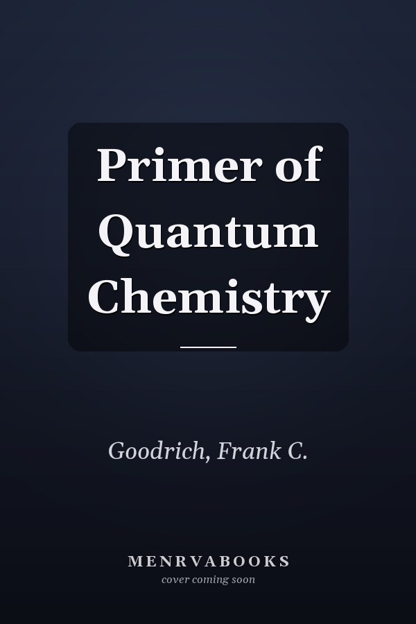 Primer of Quantum Chemistry