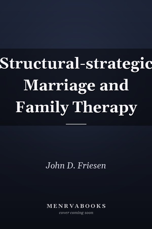 Structural-strategic Marriage and Family Therapy