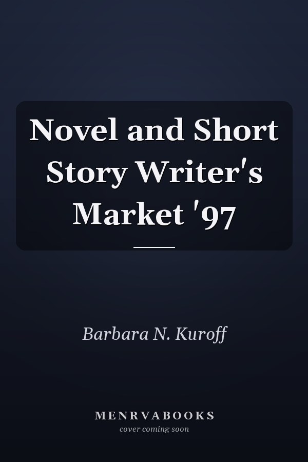 Novel and Short Story Writer's Market '97