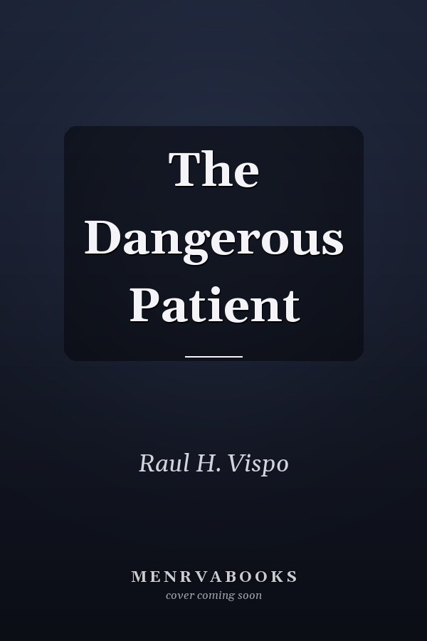 The Dangerous Patient