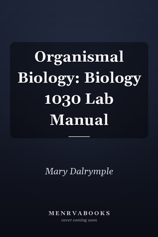 Organismal Biology: Biology 1030 Lab Manual