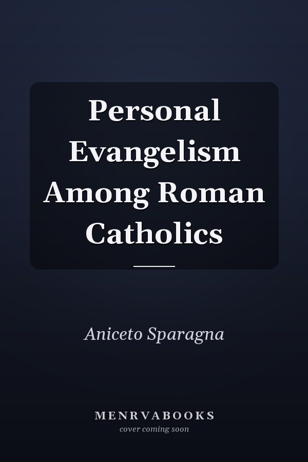 Personal Evangelism Among Roman Catholics