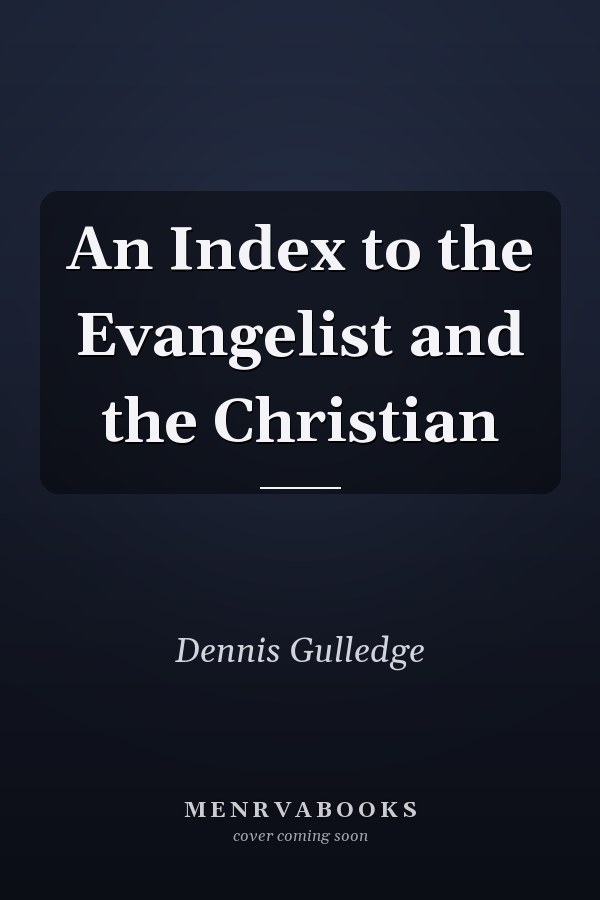 An Index to the Evangelist and the Christian