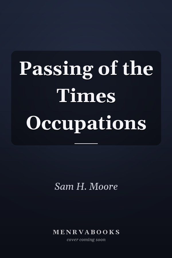 Passing of the Times Occupations