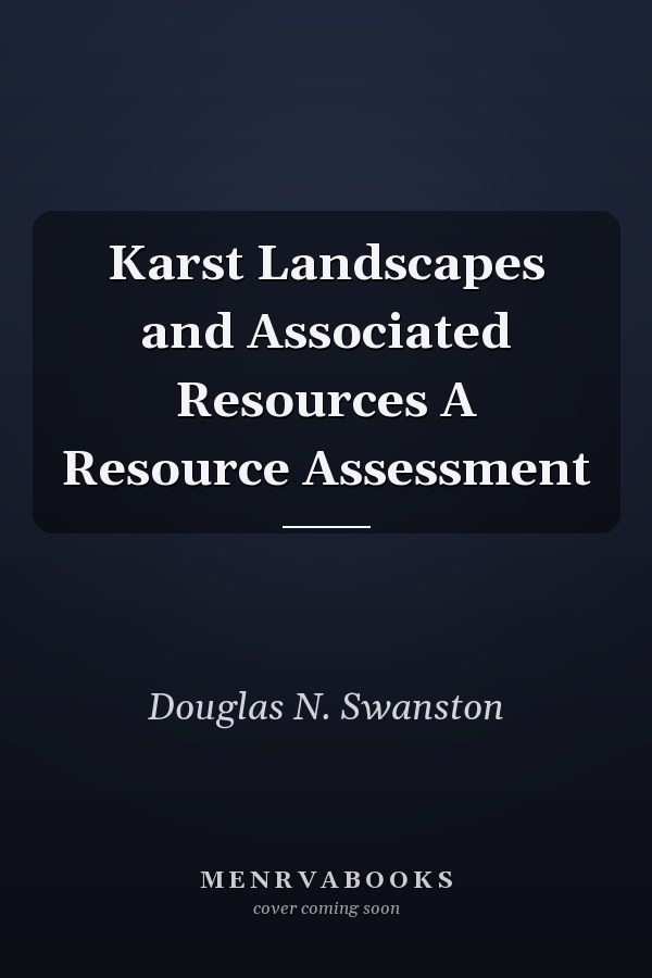 Karst Landscapes and Associated Resources A Resource Assessment