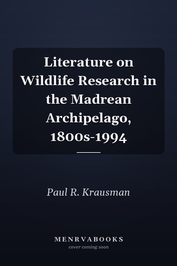 Literature on Wildlife Research in the Madrean Archipelago, 1800s-1994