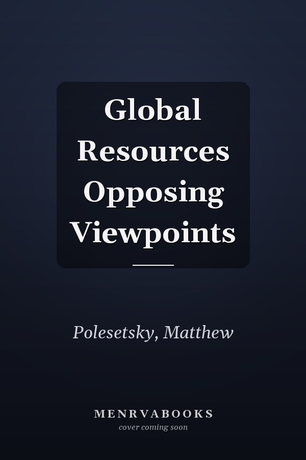Global Resources Opposing Viewpoints
