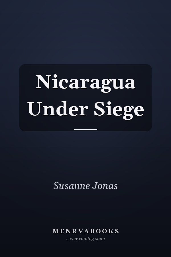 Nicaragua Under Siege