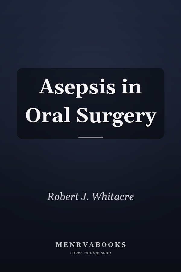 Asepsis in Oral Surgery