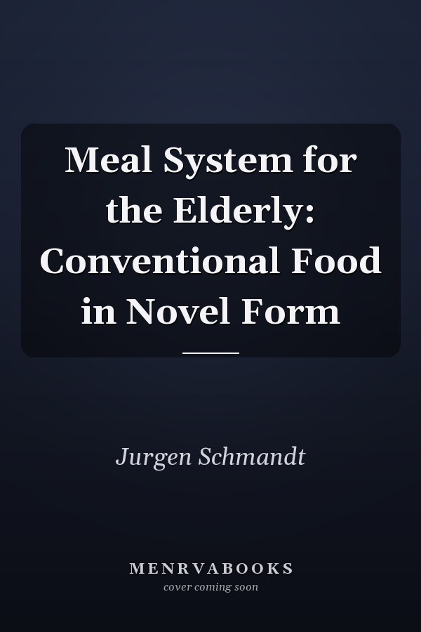 Meal System for the Elderly: Conventional Food in Novel Form