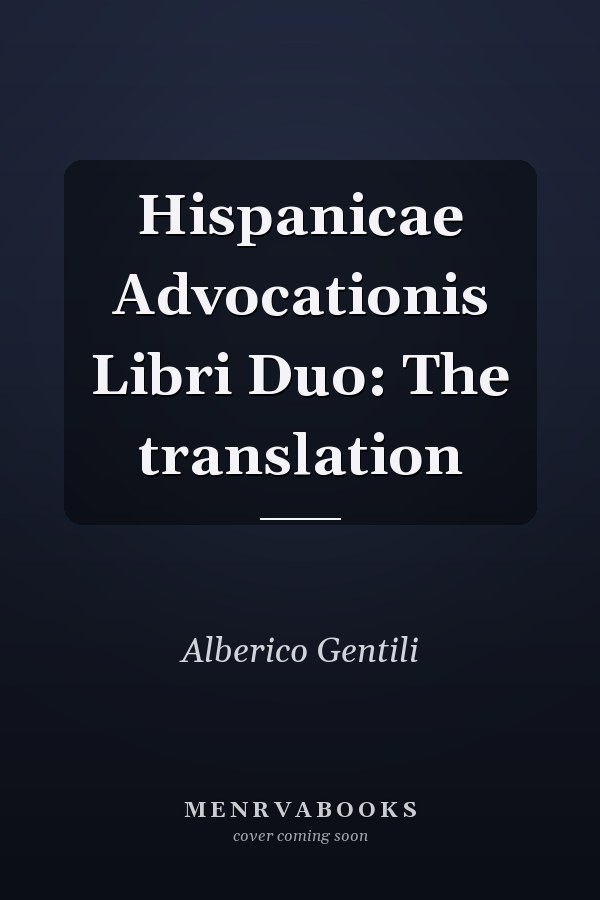Hispanicae Advocationis Libri Duo: The translation