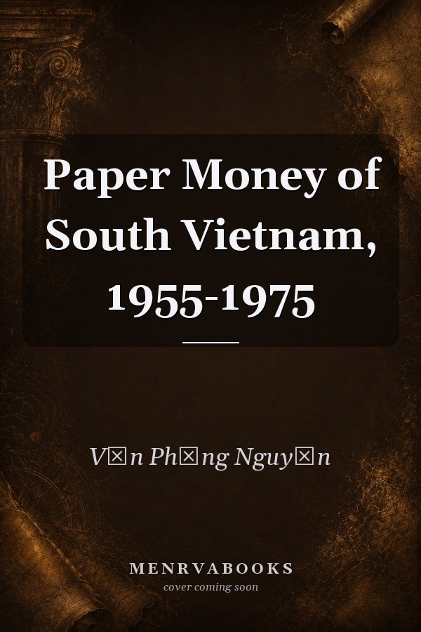 Paper Money of South Vietnam, 1955-1975