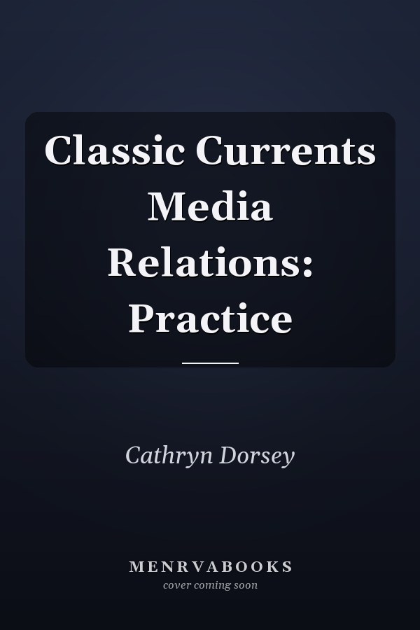 Classic Currents Media Relations: Practice