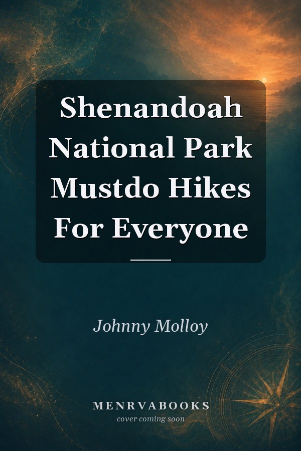 Shenandoah National Park Mustdo Hikes For Everyone