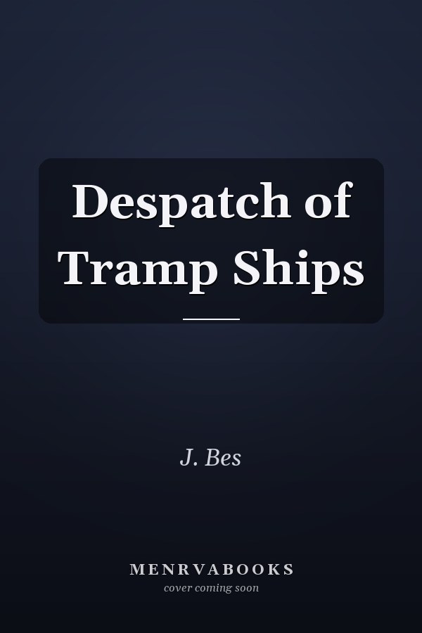 Despatch of Tramp Ships