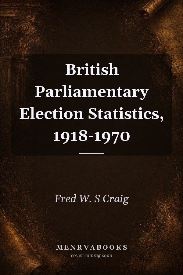 British Parliamentary Election Statistics, 1918-1970