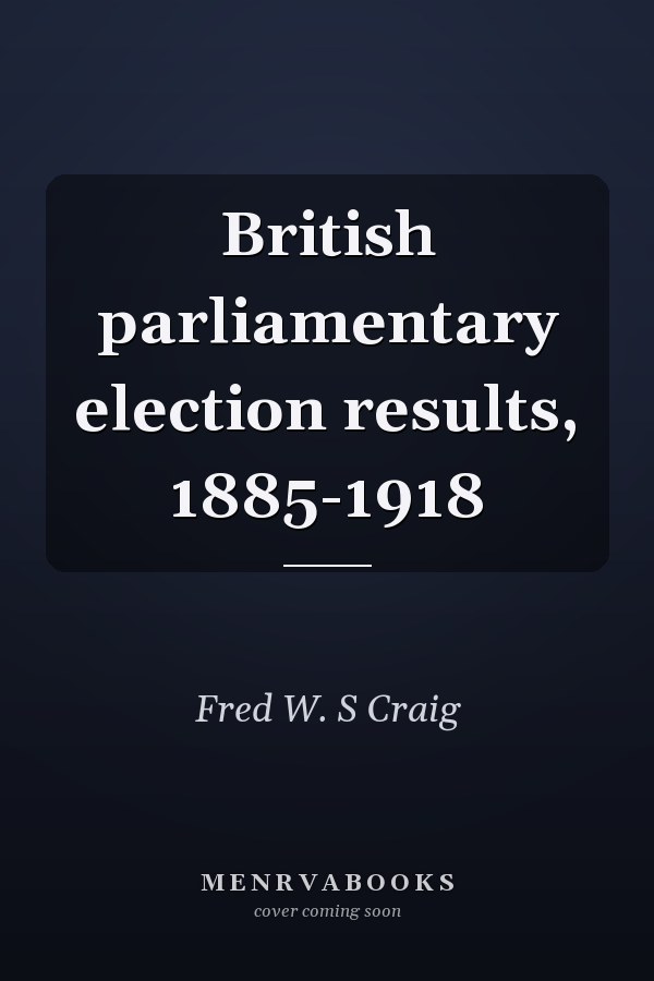 British parliamentary election results, 1885-1918
