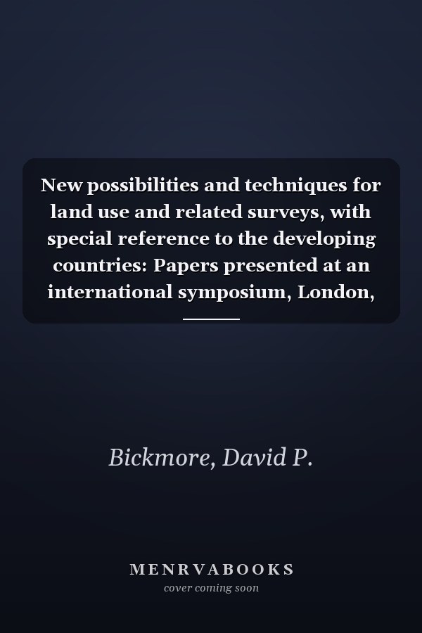 New possibilities and techniques for land use and related surveys, with special reference to the developing countries: Papers presented at an international symposium, London, 21-23 April 1970,