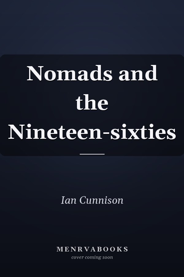 Nomads and the Nineteen-sixties