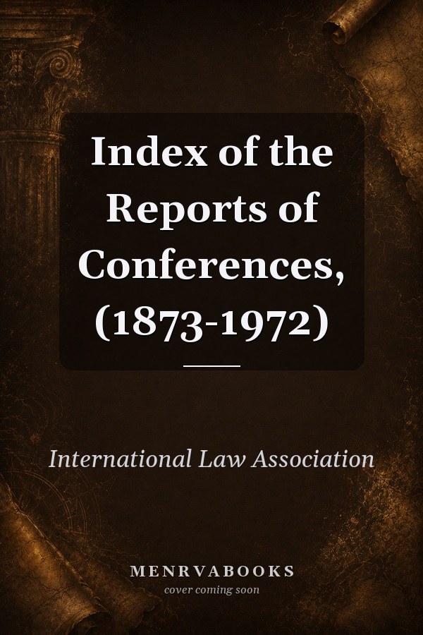 Index of the Reports of Conferences, (1873-1972)