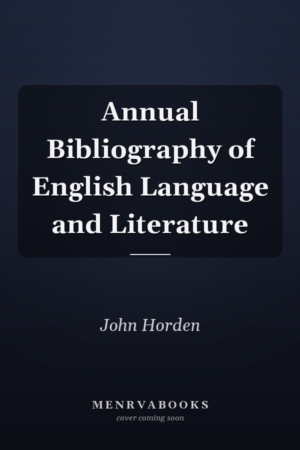 Annual Bibliography of English Language and Literature