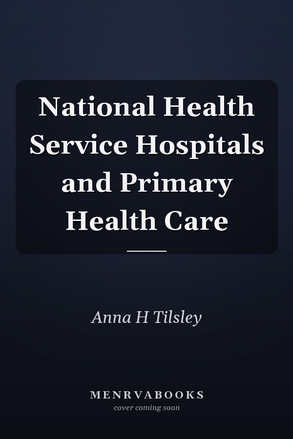 National Health Service Hospitals and Primary Health Care