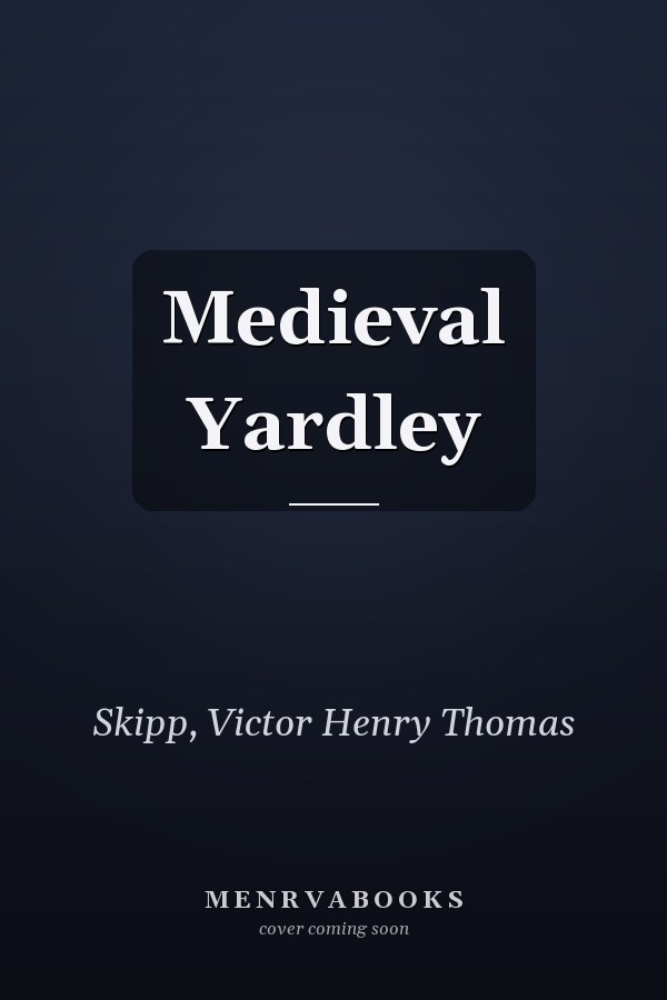 Medieval Yardley