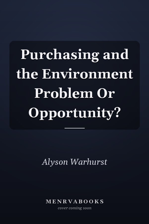 Purchasing and the Environment Problem Or Opportunity?