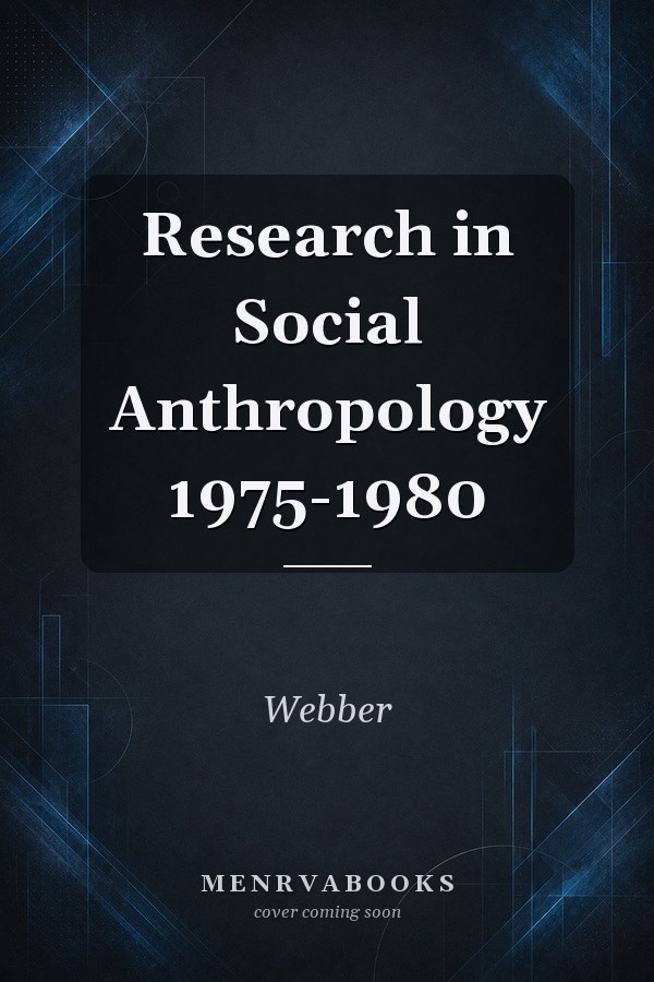 Research in Social Anthropology 1975-1980