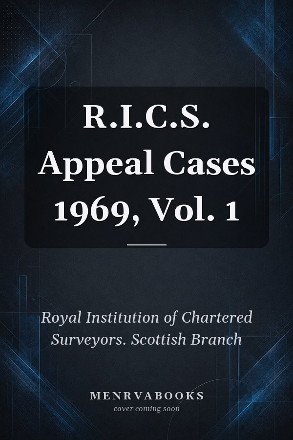 R.I.C.S. Appeal Cases 1969, Vol. 1