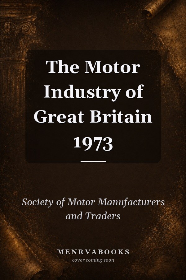 The Motor Industry of Great Britain 1973