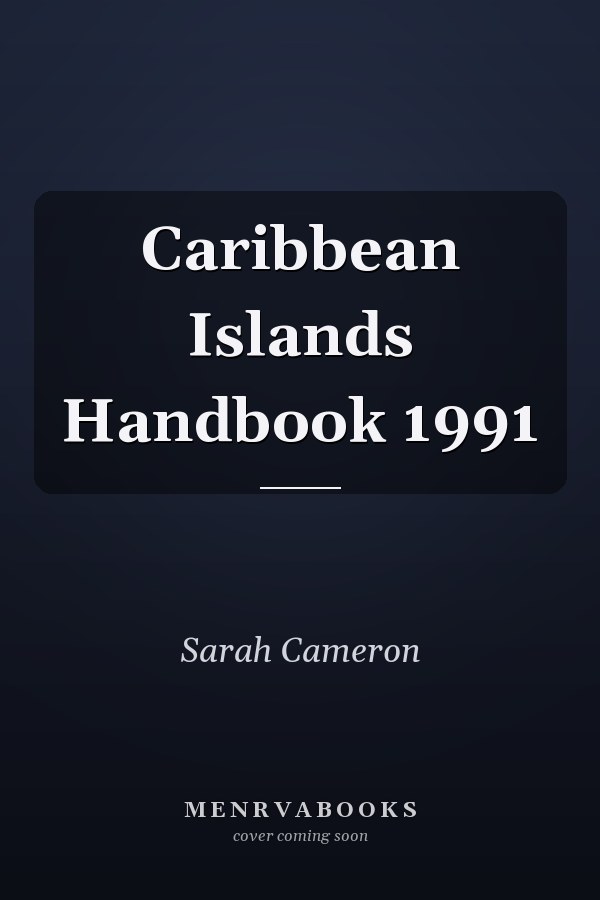 Caribbean Islands Handbook 1991