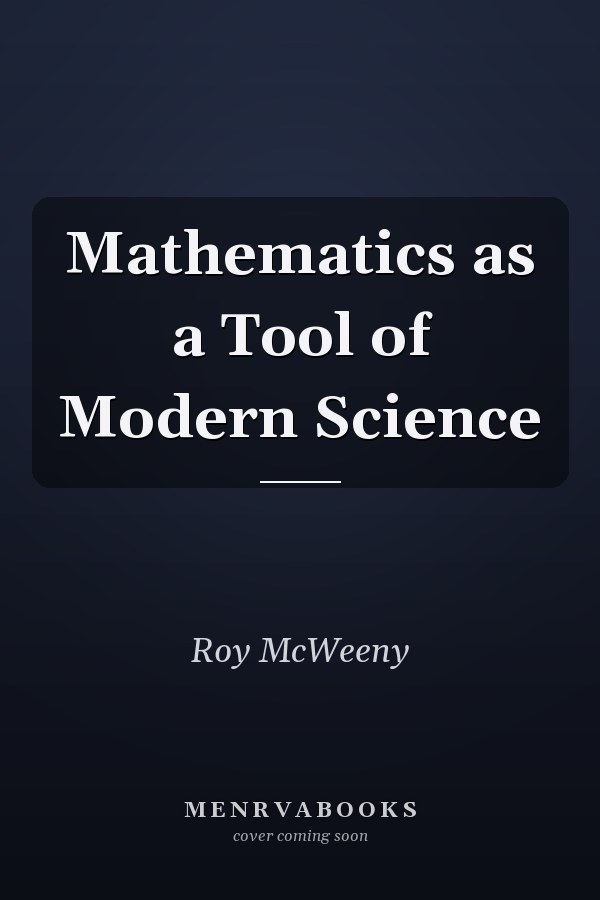 Mathematics as a Tool of Modern Science