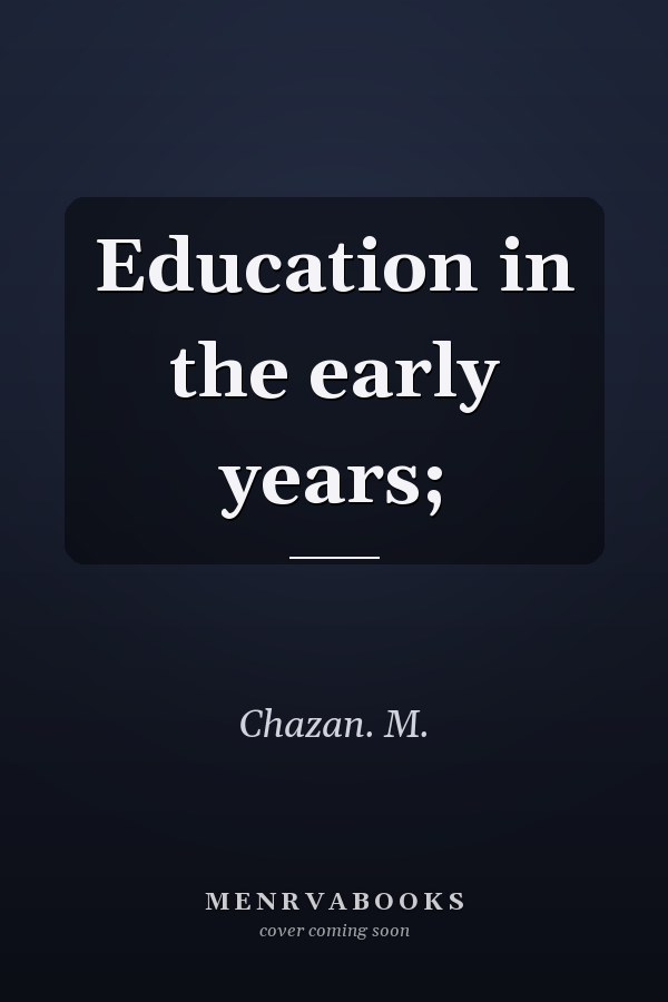 Education in the early years;