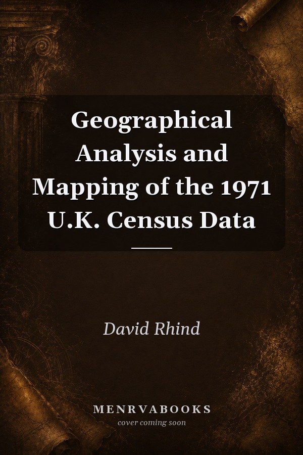 Geographical Analysis and Mapping of the 1971 U.K. Census Data