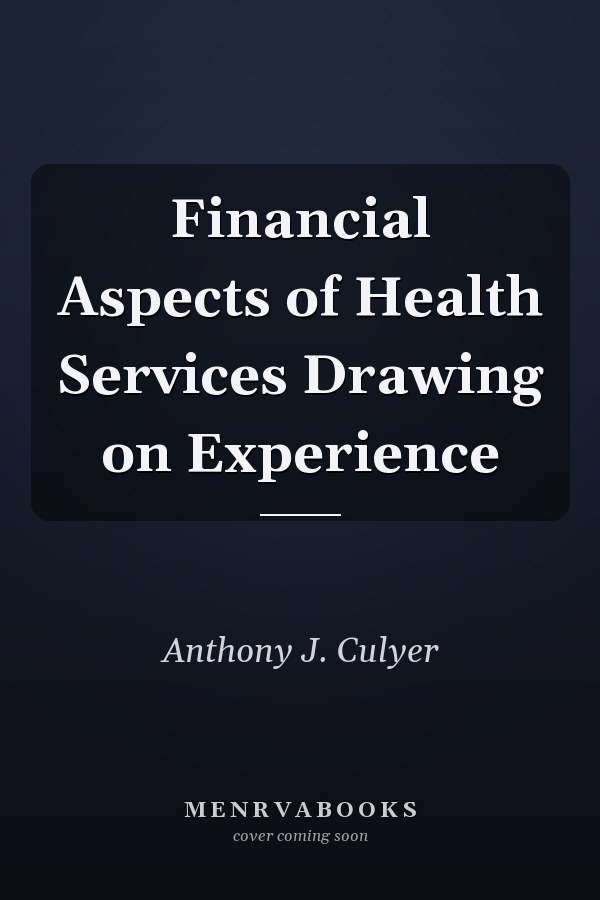 Financial Aspects of Health Services Drawing on Experience