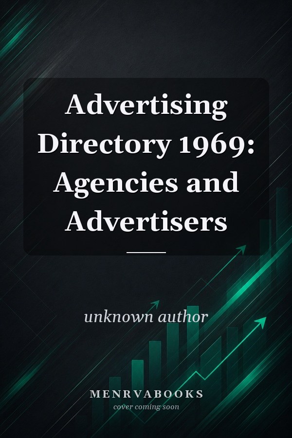 Advertising Directory 1969: Agencies and Advertisers