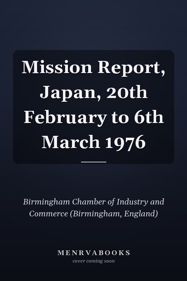 Mission Report, Japan, 20th February to 6th March 1976