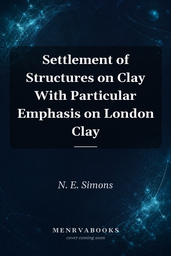 Settlement of Structures on Clay With Particular Emphasis on London Clay