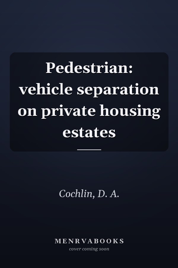 Pedestrian: vehicle separation on private housing estates