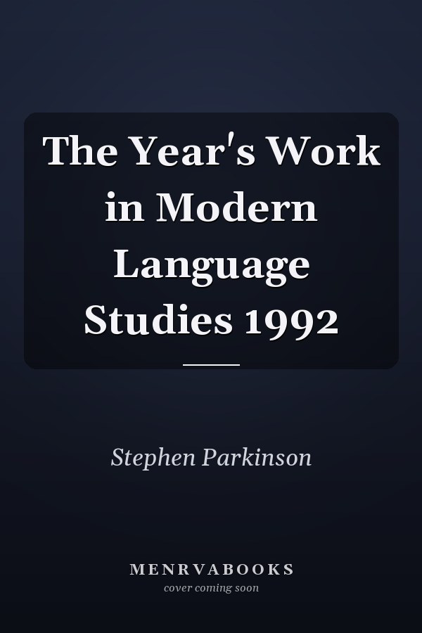 The Year's Work in Modern Language Studies 1992