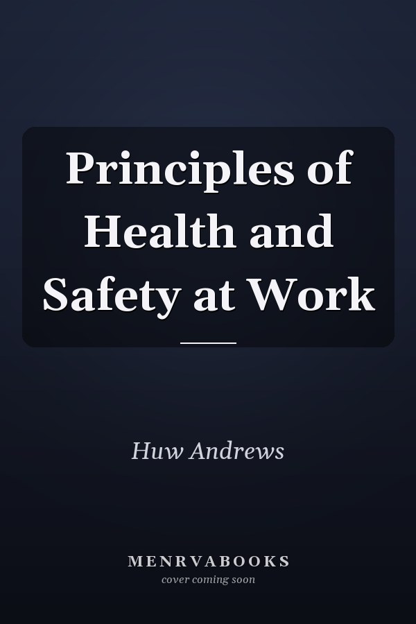 Principles of Health and Safety at Work