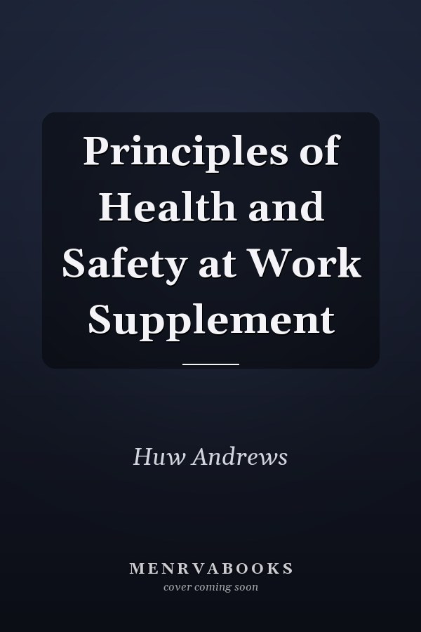 Principles of Health and Safety at Work Supplement