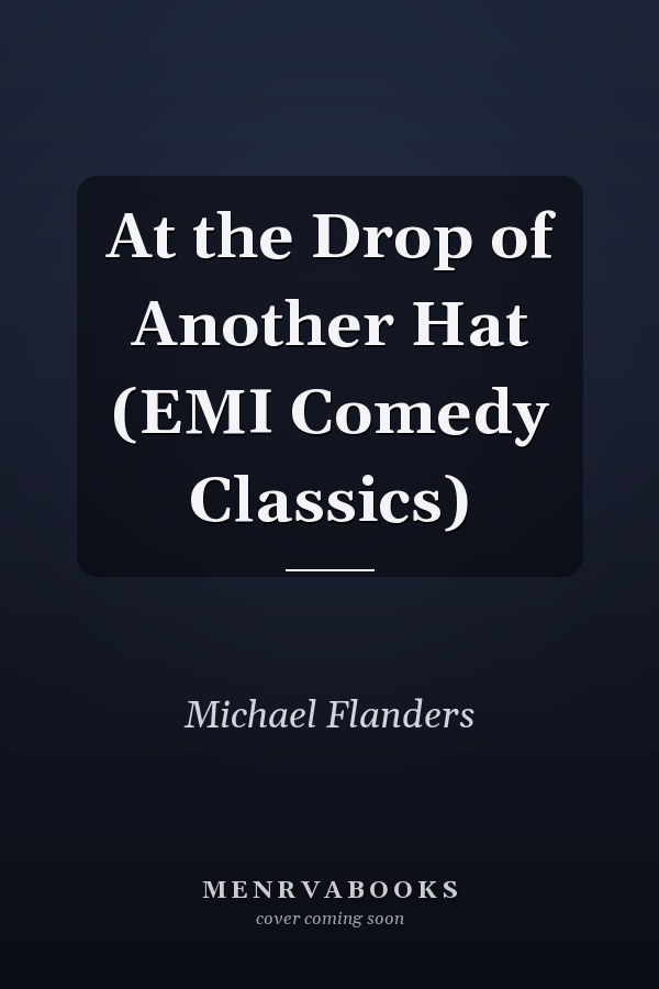 At the Drop of Another Hat (EMI Comedy Classics)