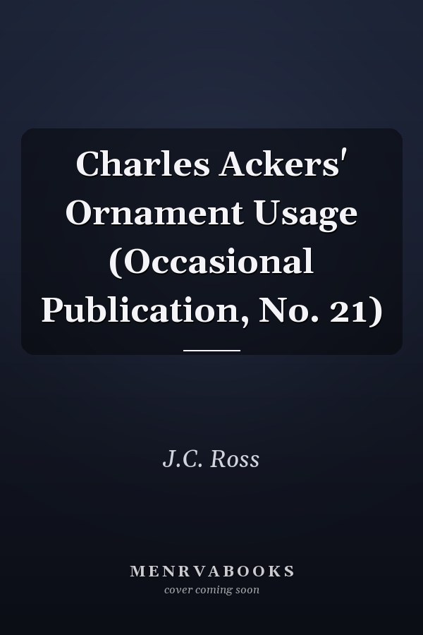 Charles Ackers' Ornament Usage (Occasional Publication, No. 21)