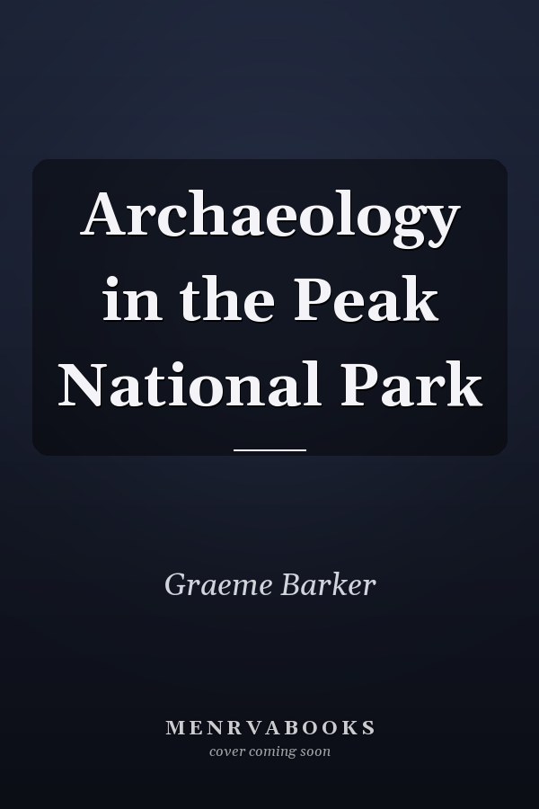 Archaeology in the Peak National Park