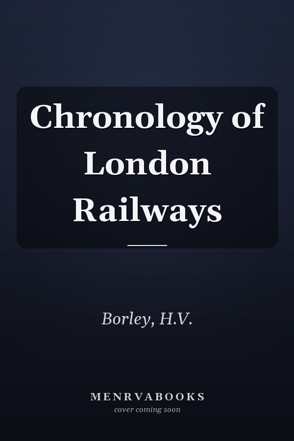 Chronology of London Railways