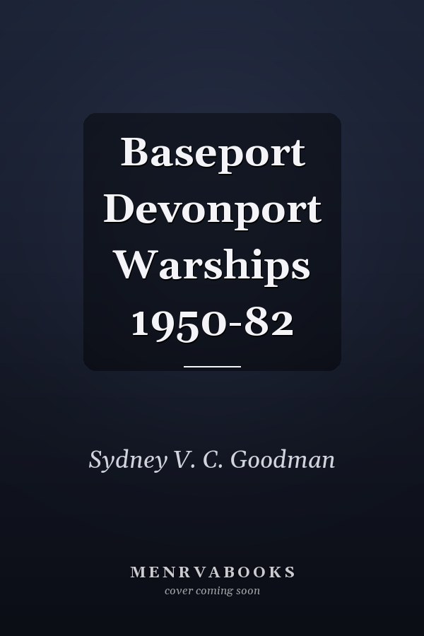 Baseport Devonport Warships 1950-82
